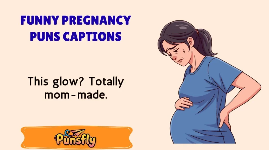 Funny Pregnancy Puns Captions