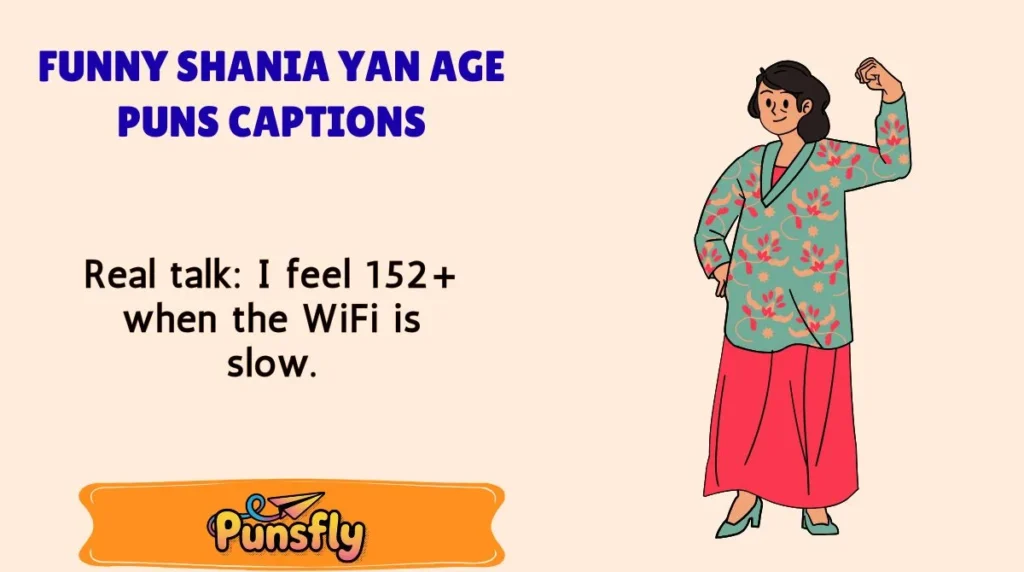 Funny Shania Yan Age Puns Captions