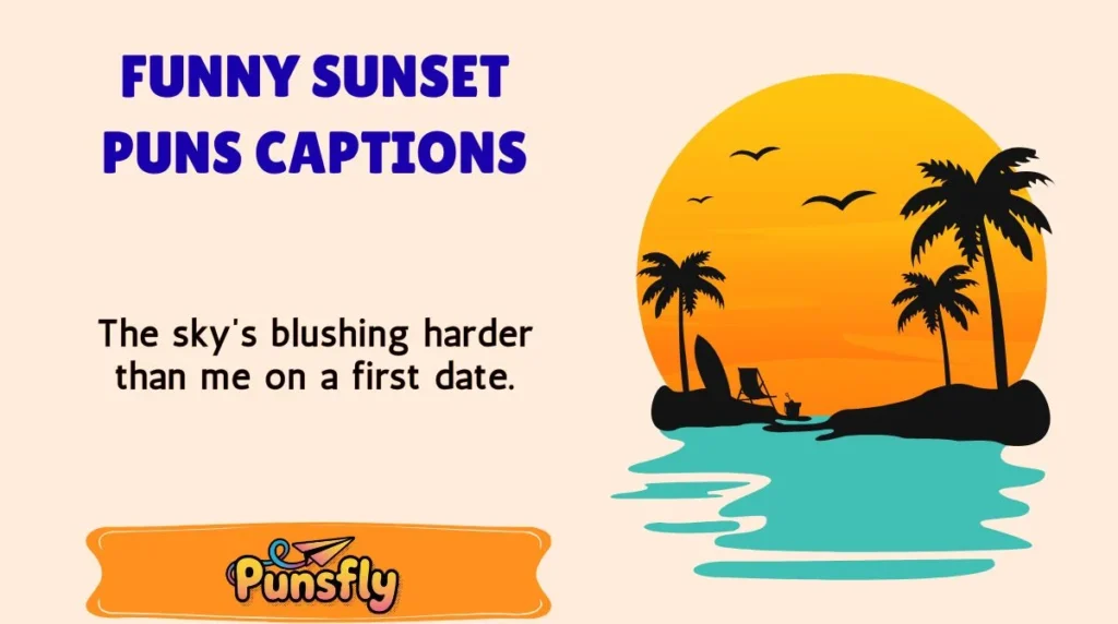 Funny Sunset Puns Captions