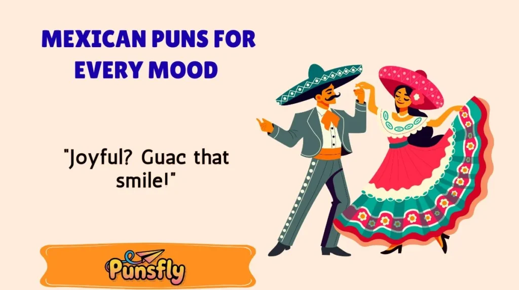 Mexican Puns for Every Mood