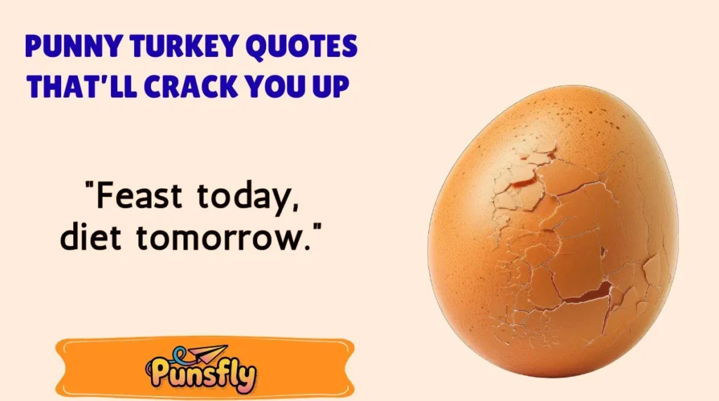 Punny Turkey Quotes That’ll Crack You Up