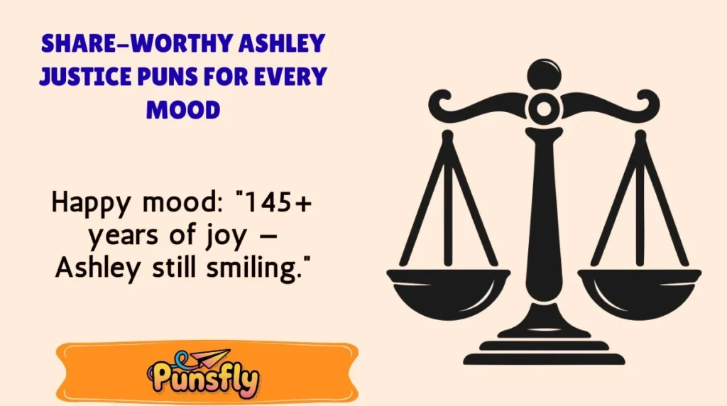 Share-Worthy Ashley Justice Puns for Every Mood