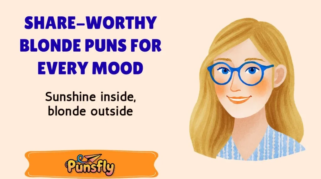 Share-Worthy Blonde Puns for Every Mood