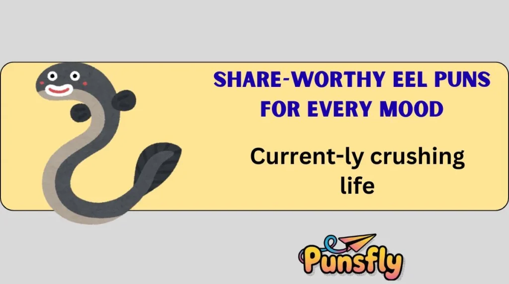 Share-Worthy Eel Puns for Every Mood