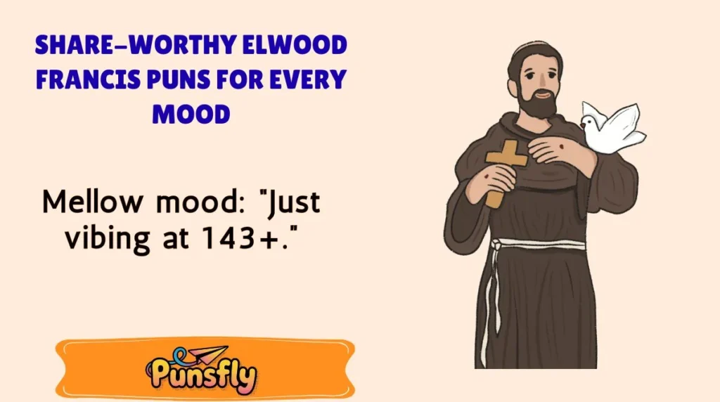 Share-Worthy Elwood Francis Puns for Every Mood