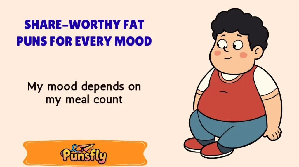 Share-Worthy Fat Puns for Every Mood