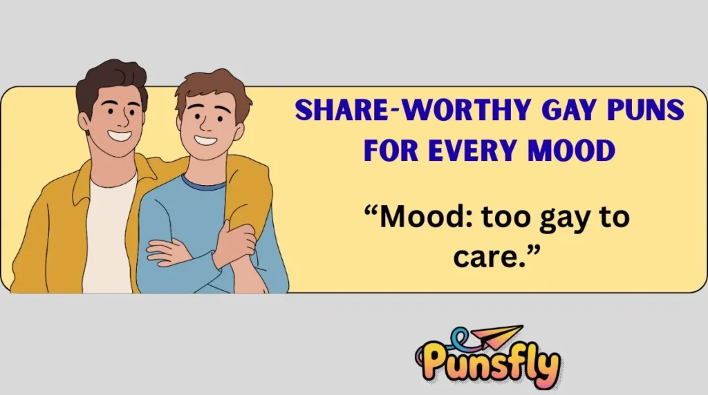 Share-Worthy Gay Puns for Every Mood