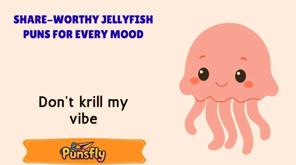 Share-Worthy Jellyfish Puns for Every Mood