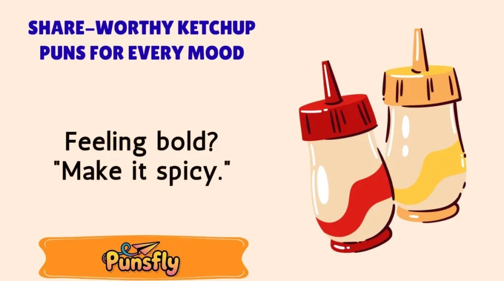 Share-Worthy Ketchup Puns for Every Mood