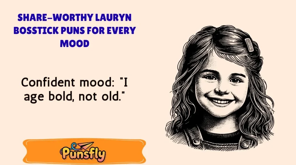 Share-Worthy Lauryn Bosstick Puns for Every Mood