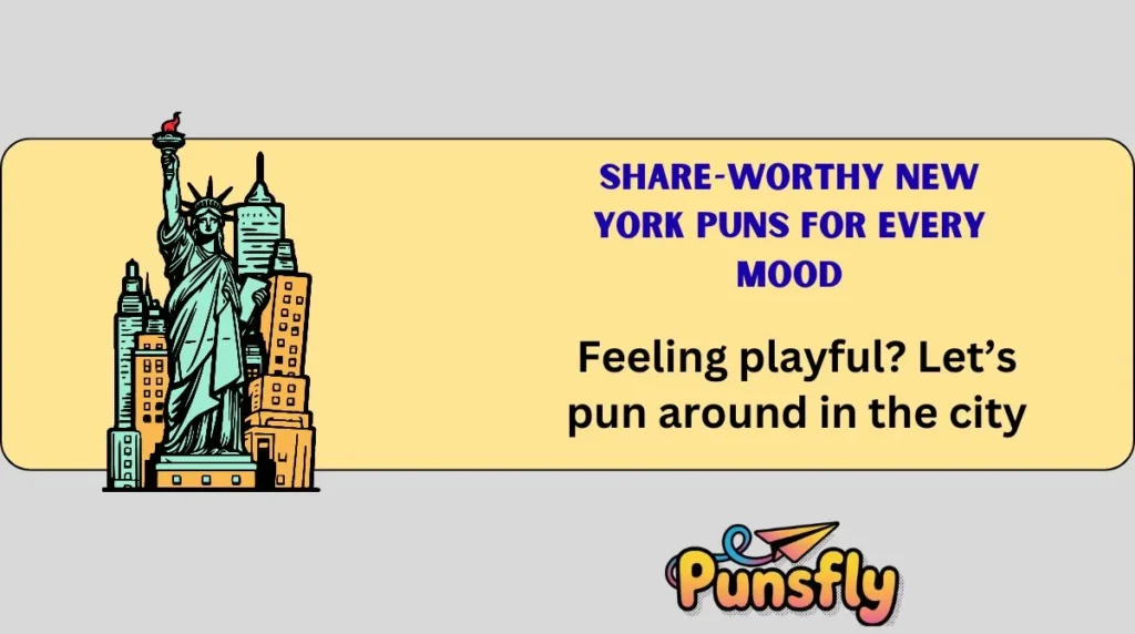 Share-Worthy New York Puns for Every Mood