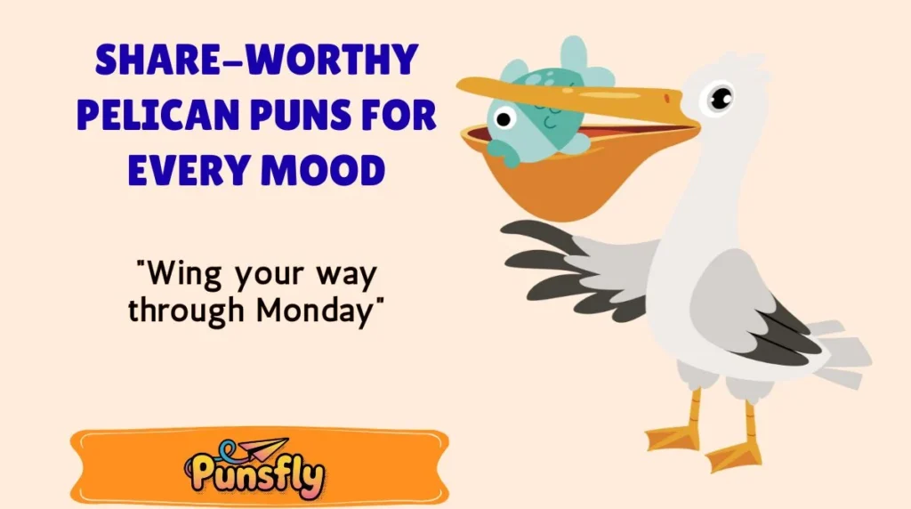 Share-Worthy Pelican Puns for Every Mood