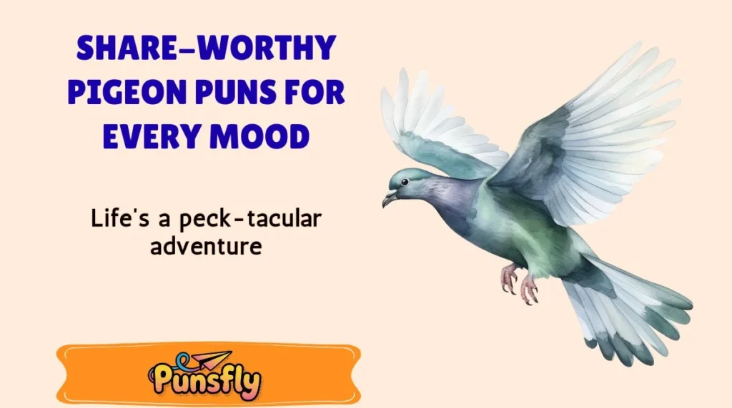 Share-Worthy Pigeon Puns for Every Mood