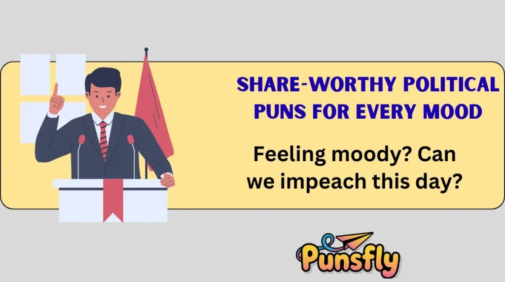 Share-Worthy Political Puns for Every Mood