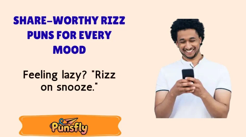 Share-Worthy Rizz Puns for Every Mood