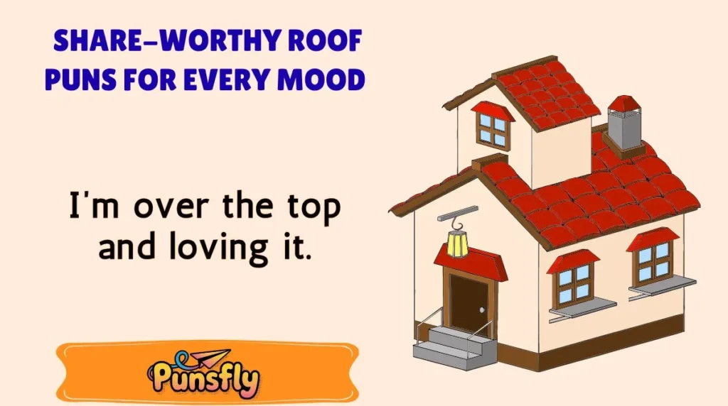 Share-Worthy Roof Puns for Every Mood