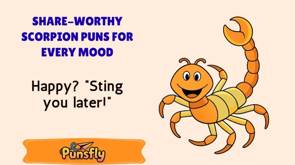 Share-Worthy Scorpion Puns for Every Mood