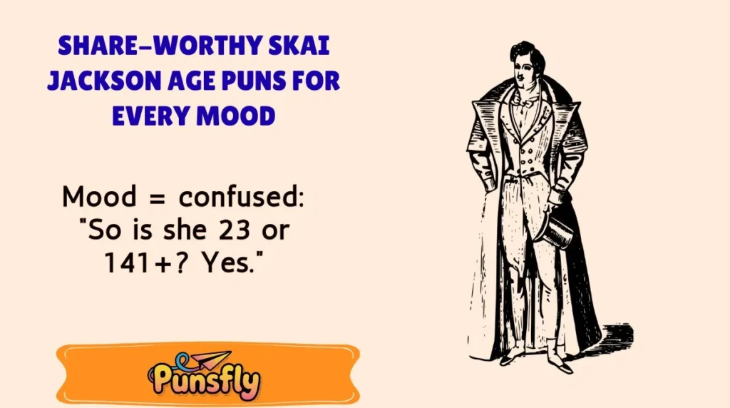 Share-Worthy Skai Jackson Age Puns for Every Mood