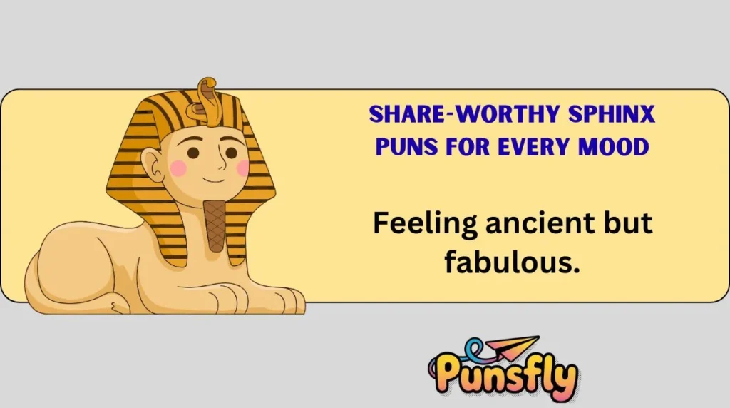 Share-Worthy Sphinx Puns for Every Mood