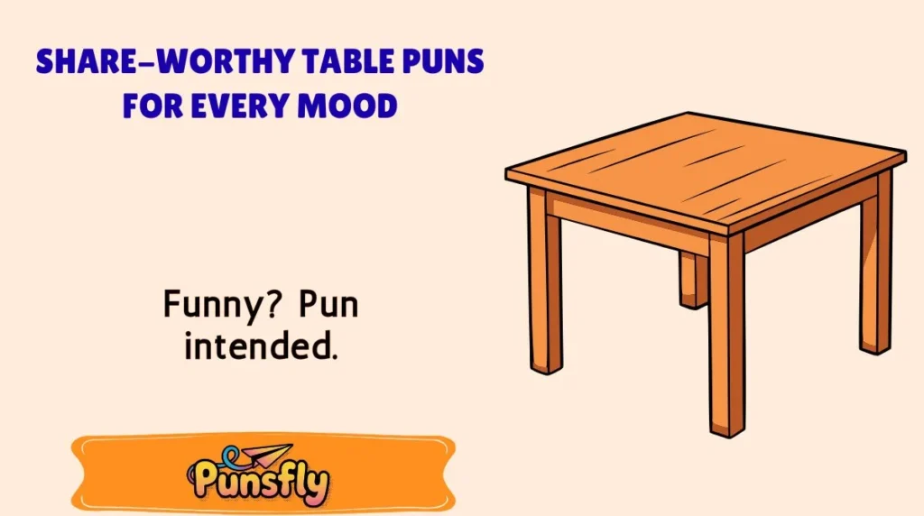 Share-Worthy Table Puns for Every Mood