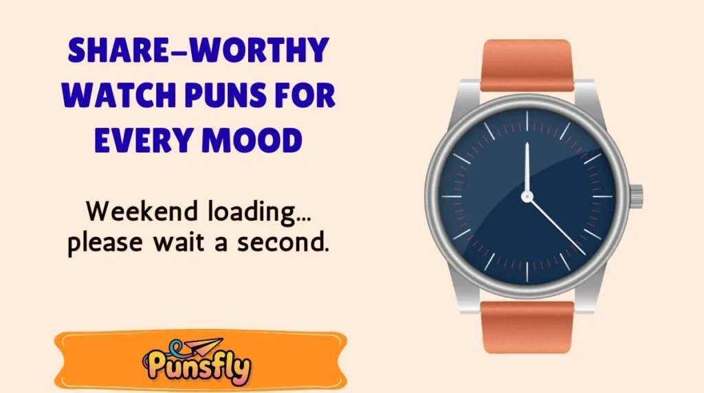Share-Worthy Watch Puns for Every Mood