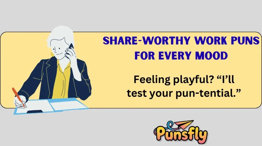 Share-Worthy Work Puns for Every Mood