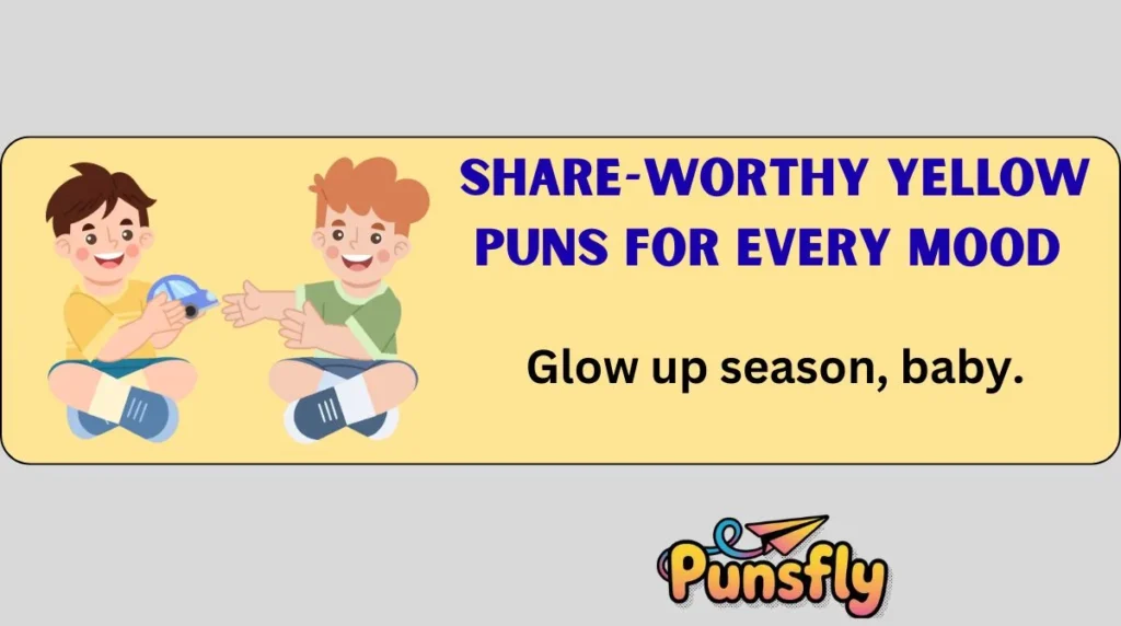 Share-Worthy Yellow Puns for Every Mood