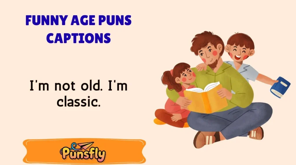 Funny Age Puns Captions