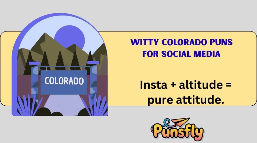 Witty Colorado Puns for Social Media