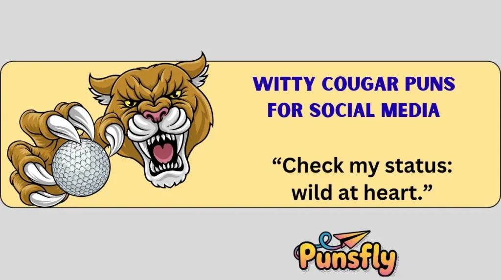Witty Cougar Puns for Social Media