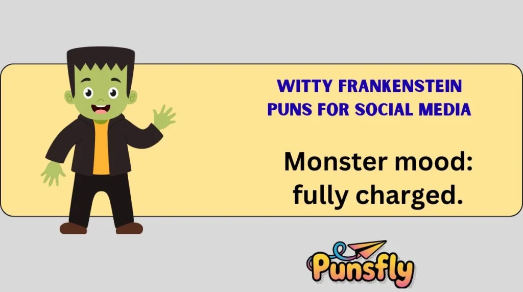 Witty Frankenstein Puns for Social Media