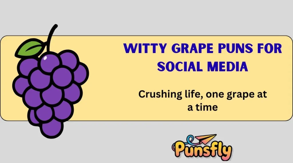 Witty Grape Puns for Social Media