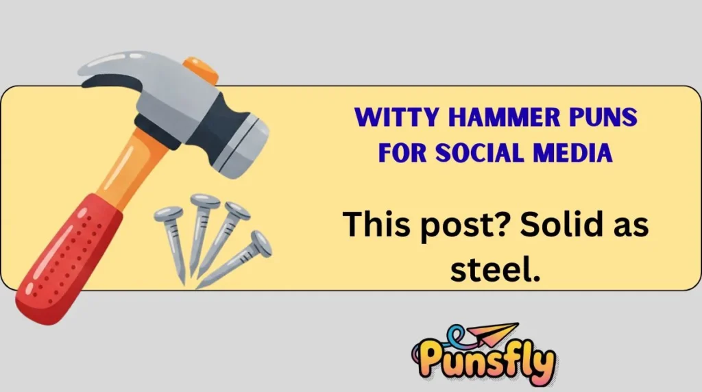 Witty Hammer Puns for Social Media