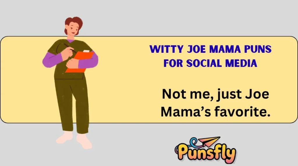Witty Joe Mama Puns for Social Media