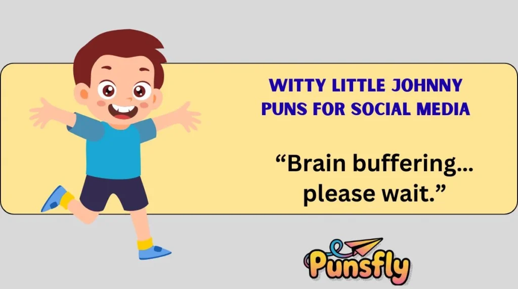 Witty Little Johnny Puns for Social Media