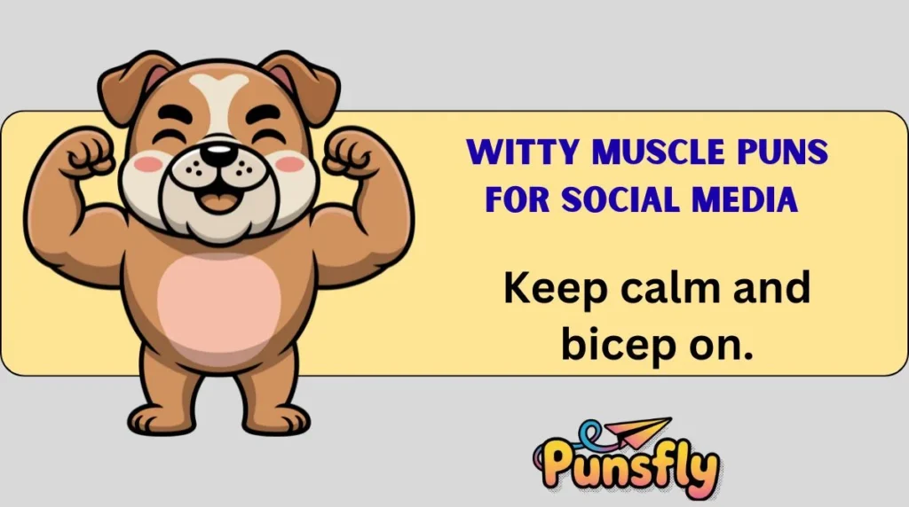 Witty Muscle Puns for Social Media