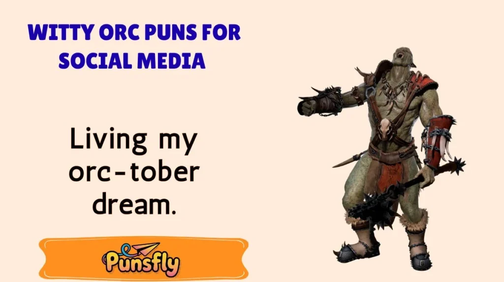 Witty Orc Puns for Social Media