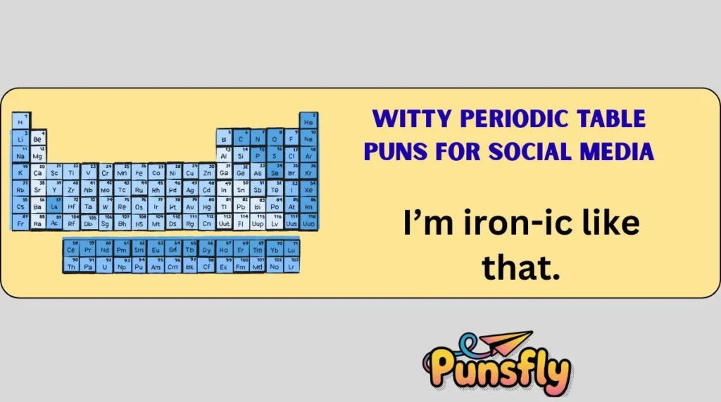 Witty Periodic Table Puns for Social Media