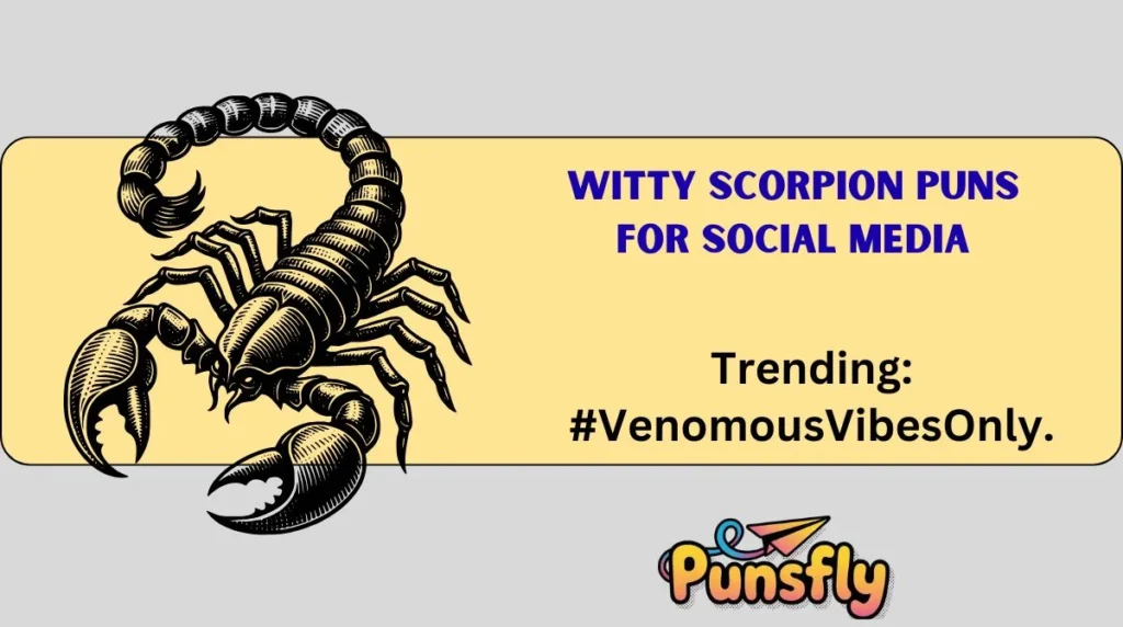Witty Scorpion Puns for Social Media