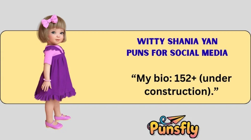 Witty Shania Yan Puns for Social Media