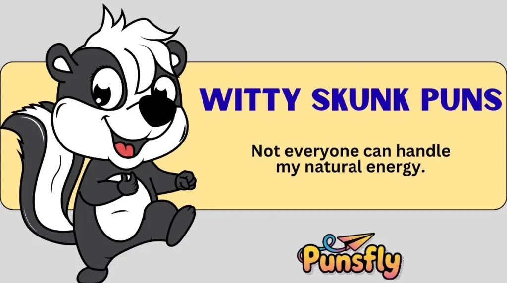 Witty Skunk Puns