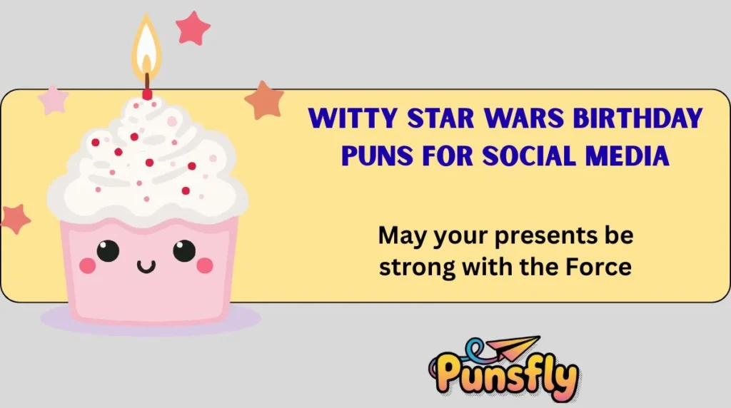 Witty Star Wars Birthday Puns for Social Media