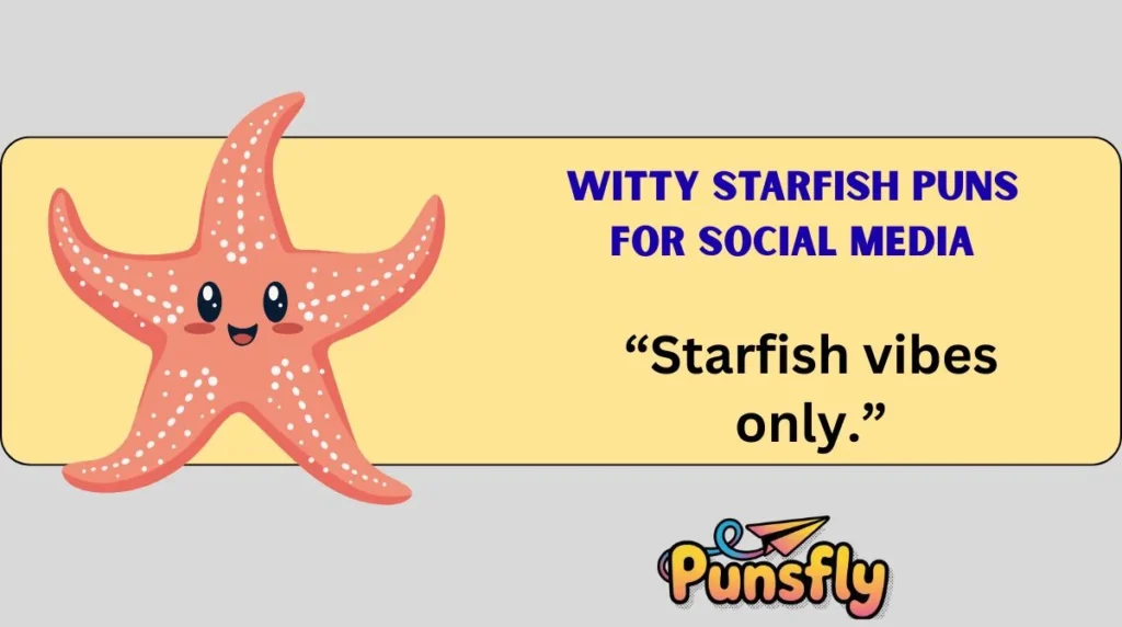 Witty Starfish Puns for Social Media