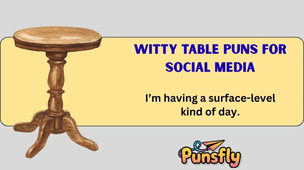 Witty Table Puns for Social Media