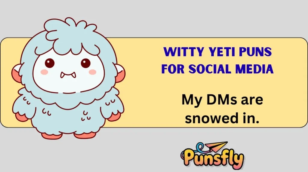 Witty Yeti Puns for Social Media