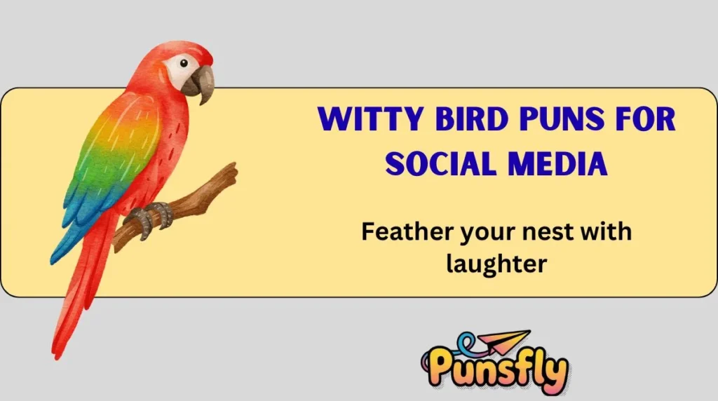 Witty Bird Puns for Social Media