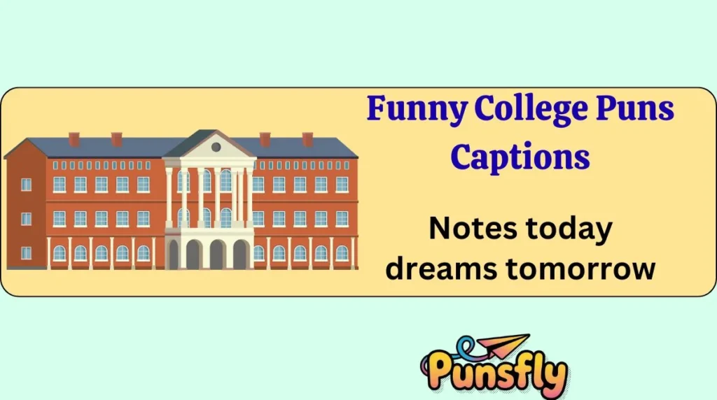 Funny College Puns Captions