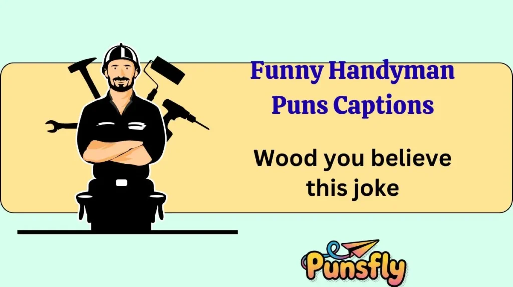 Funny Handyman Puns Captions