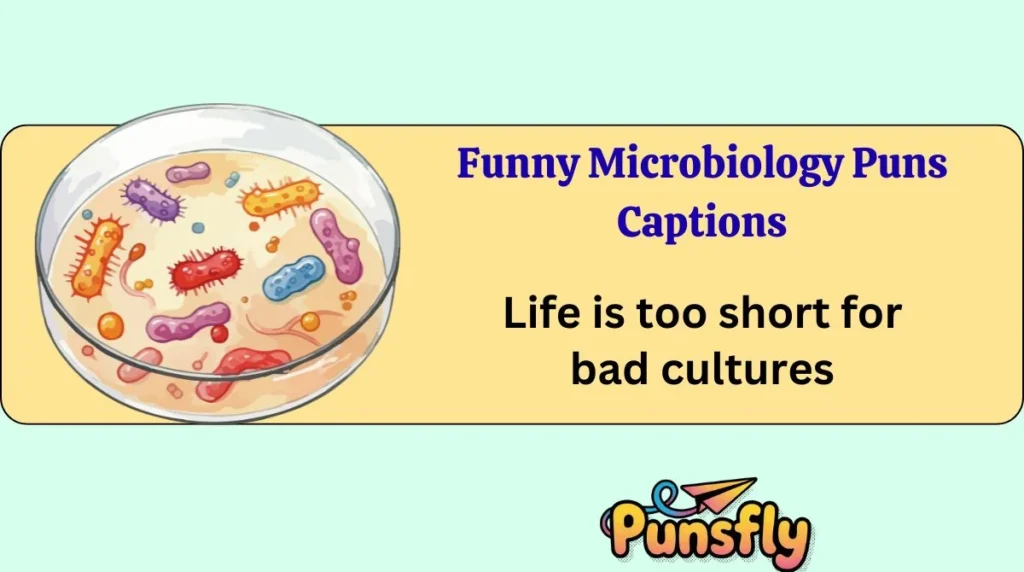 Funny Microbiology Puns Captions