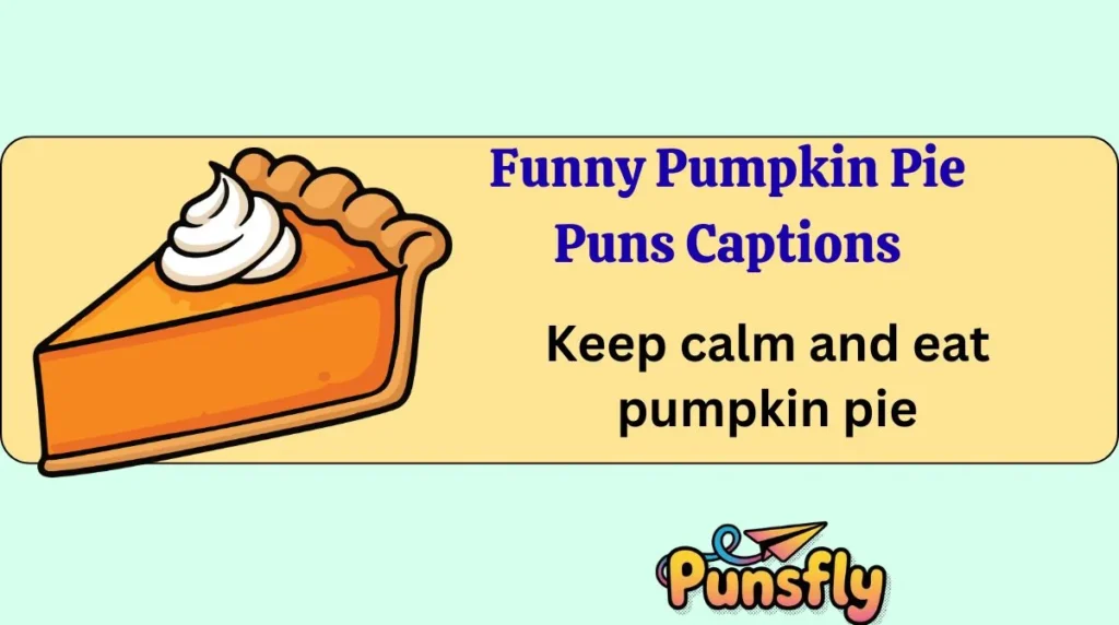Funny Pumpkin Pie Puns Captions